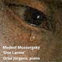 Une larme_Oriol Jurgens,Modest Mussorgsky