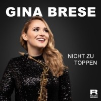 Nicht zu toppen_Gina Brese