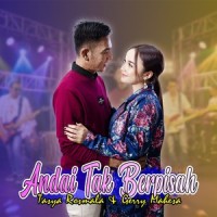 Andai Tak Berpisah_Gerry Mahesa,Tasya Rosmala