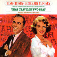 That Travelin' Two-Beat_Bing Crosby,Rosemary Clooney