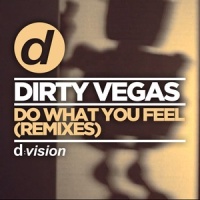 Do What You Feel_Dirty Vegas