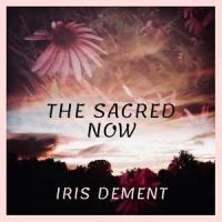 The Sacred Now_Iris Dement