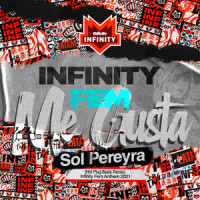 Me Gusta(Infinity Fem Anthem 2021)_Sol Pereyra,Hot Plug Beats