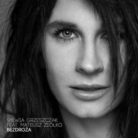 Bezdroża(feat. Mateusz Ziółko)_Sylwia Grzeszczak,Mateusz Ziółko