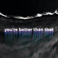 You're Better Than That_Jasper,Martin Arteta,11:11 Music Group