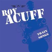 I Can't Find A Train_Roy Acuff
