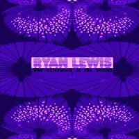 The afternoon is the portal_Ryan Lewis