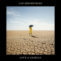 Los irrompibles_Love Of Lesbian