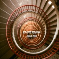 Get up to Get Down_Jason King