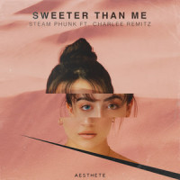 Sweeter Than Me_Steam Phunk,Charlee Remitz