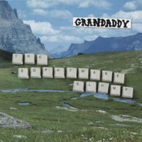 What Can't Be Erased (Drinking Beer In The Bank Of America With Two Chicks From Tempe Arizona)_Grandaddy