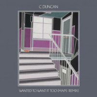 Wanted to Want It Too_C Duncan