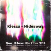 Hideaway - Glasi Oliveira Remix_Glasi Oliveira,Kiesza