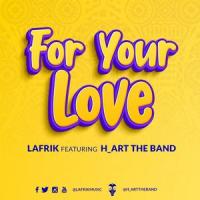 For Your Love (feat. H_art The Band)_Lafrik,H_art the Band
