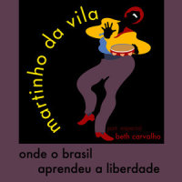 Onde o Brasil Aprendeu a Liberdade_Martinho Da Vila,Beth Carvalho