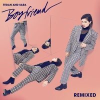 Boyfriend_Tegan And Sara