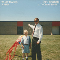 What Makes a Man_Ben Rector,Thomas Rhett