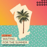 Waiting for the Summer_Deepend,Graham Candy