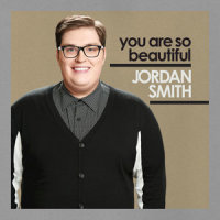 You Are So Beautiful_Jordan Smith