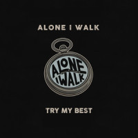 Try My Best_Alone I Walk
