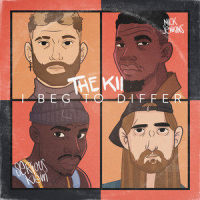 I Beg to Differ_the Kii,Mick Jenkins,Serious Klein
