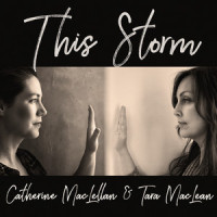 This Storm_Catherine MacLellan,Tara MacLean