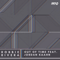 Out of Time_Robbie Rivera,Jordan Kaahn