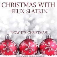 Adeste Fideles(O Come All Ye Faithful)_Felix Slatkin