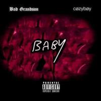Baby (feat. cøzybøy)_Bad Grandson,cøzybøy