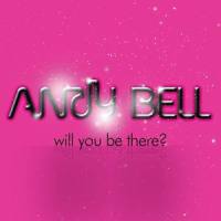 Will You Be There?_Andy Bell