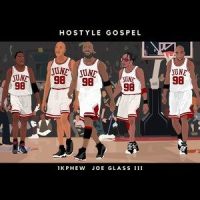 June 98(feat. 1k Phew & Joe Glass III)_Hostyle Gospel,1K Phew,Joe Glass III
