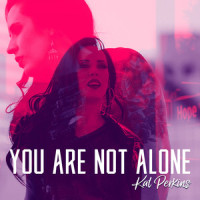 You Are Not Alone_Kat Perkins
