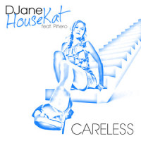 Careless_DJane HouseKat,Axel Konrad,Piñero