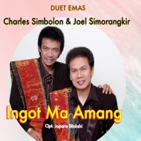 INGOT MA AMANG_Charles Simbolon,Joel Simorangkir