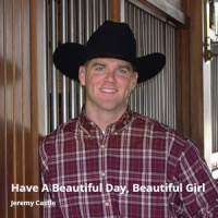 Have a Beautiful Day, Beautiful Girl_Jeremy Castle