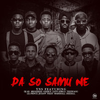 Da so Samu Ne_YnS,DJ AB,Mr Kebzee,GeeBoy,Zayn Africa,Teeswagg,Lil Prince,Jigsaw,Feezy,Marshall,Deezell