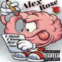 I think I know by now_Alex Rose