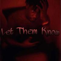 Let Them Know(feat. Luv Nosa & Kora)_Adonis340,Luv Nosa,Kora
