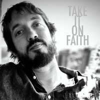 Take It on Faith_Ben Bostick