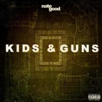 Kids & Guns_Nate Good