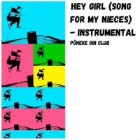 Hey Girl(Song for My Nieces)_Pōneke Gin Club