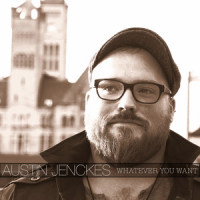 Whatever You Want_Austin Jenckes