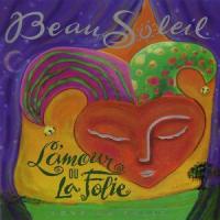 L'Amour ou la Folie_Beausoleil