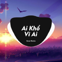 Ai Khổ Vì Ai_Mee Media,Anh Khang