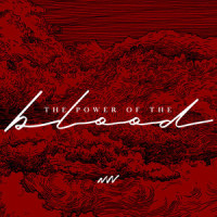 The Power Of The Blood_New Wine