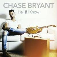 Hell If I Know_Chase Bryant