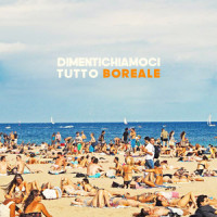 Dimentichiamoci Tutto_Boreale,alesandro morini luca d'aversa