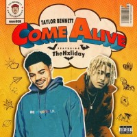 Come Alive(feat. TheHxliday)_Taylor Bennett,TheHxliday