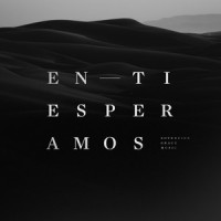 En Ti Esperamos_Sovereign Grace Music