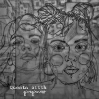 Questa Città_Giorgieness,Bryan Senti,Justin Moshkevich Rework 2018